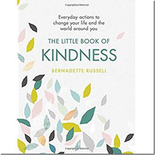 NEW RELEASE: THE LITTLE BOOK OF KINDNESS By Bernadette Russell - Author ...